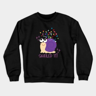 Snailed it Crewneck Sweatshirt